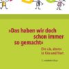 »Das haben wir doch schon immer so gemacht«