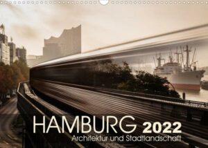 Hamburg Architektur und Stadtlandschaft (Wandkalender 2022 DIN A3 quer)