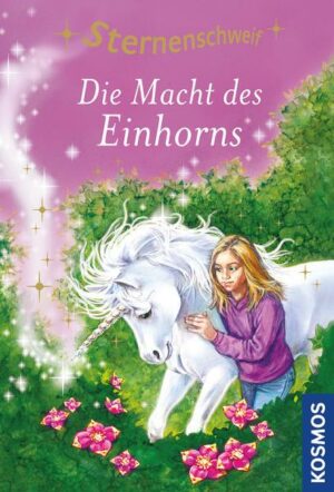 Die Macht des Einhorns / Sternenschweif Bd. 8