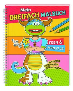 Mein Dreifach-Malbuch: Feen&Monster