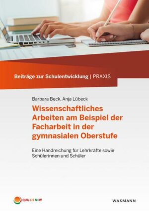 Wissenschaftliches Arbeiten am Beispiel der Facharbeit in der gymnasialen Oberstufe