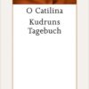 'O Catilina' / Kudrun