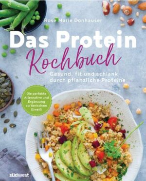 Das Protein-Kochbuch: Gesund