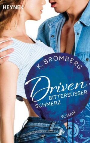 Bittersüßer Schmerz / Driven Bd. 6