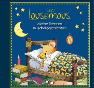 Leo Lausemaus - Meine liebsten Kuschelgeschichten