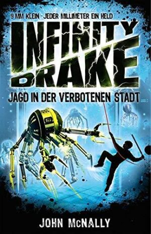 Infinity Drake – Jagd in der verbotenen Stadt: Band 2