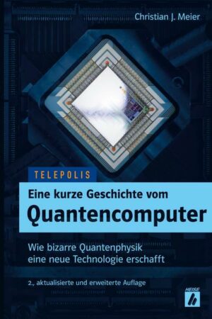 Eine kurze Geschichte vom Quantencomputer (TELEPOLIS)