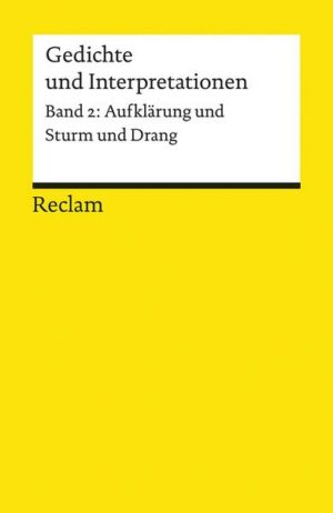 Gedichte und Interpretationen 2. Aufklärung und Sturm und Drang