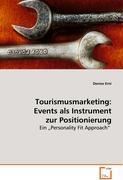 Erni Denise: Tourismusmarketing: Events als Instrument zurPo