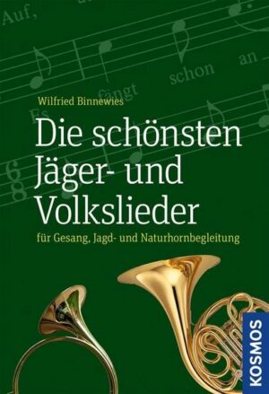 Die schönsten Jäger- und Volkslieder