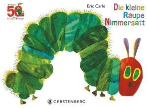 Die kleine Raupe Nimmersatt - Jubiläumsausgabe