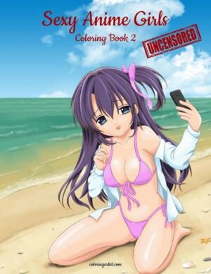 Sexy Anime Girls Uncensored Coloring Book for Grown-Ups 2