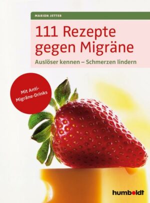 111 Rezepte gegen Migräne