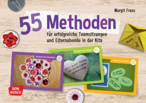 55 Methoden für erfolgreiche Teamsitzungen und Elternabende in der Kita