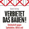 Verbietet das Bauen!