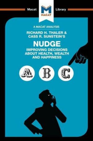 An Analysis of Richard H. Thaler and Cass R. Sunstein's Nudge