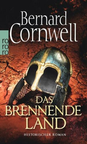 Das brennende Land / Sachsen-Uhtred Saga Bd. 5