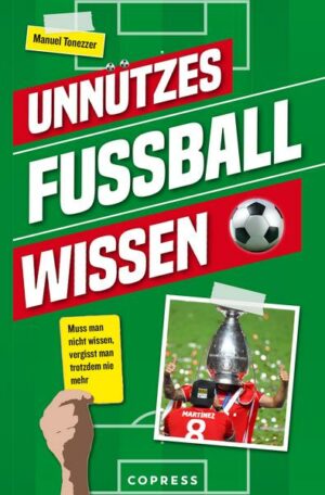 Unnützes Fußballwissen. Muss man nicht wissen