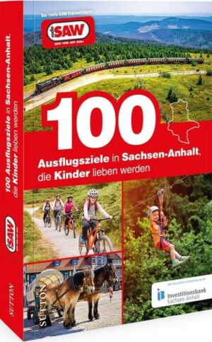 100 Ausflugsziele in Sachsen-Anhalt