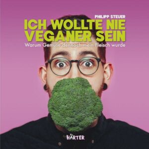 Ich wollte nie Veganer sein