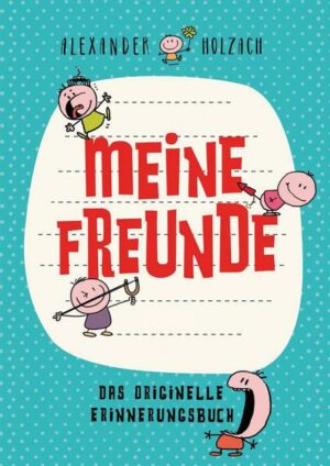 Meine Freunde: Eintragbuch