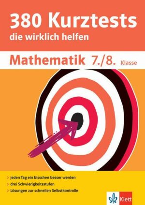 Klett 380 Kurztests Mathematik 7./8. Klasse