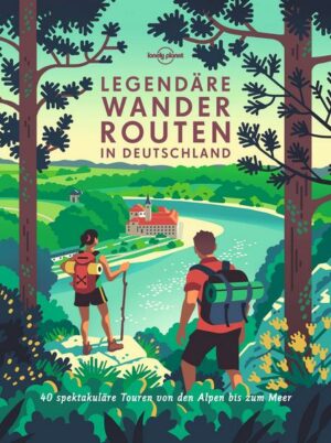 Lonely Planet Legendäre Wanderrouten in Deutschland