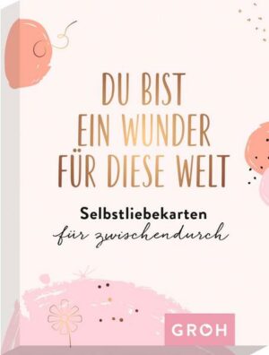 Du bist ein Wunder für diese Welt - Selbstliebekarten für zwischendurch