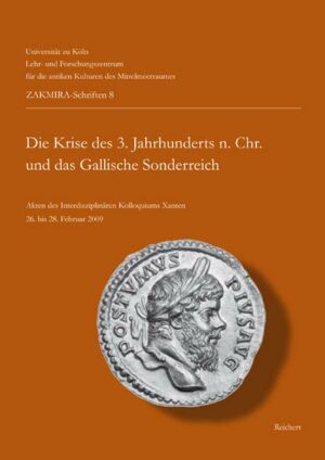 Die Krise des 3. Jahrhunderts n. Chr. und das Gallische Sonderreich
