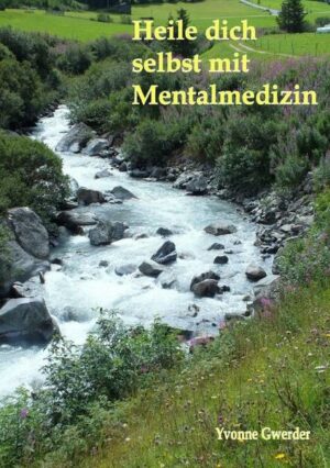 Heile dich selbst mit Mentalmedizin