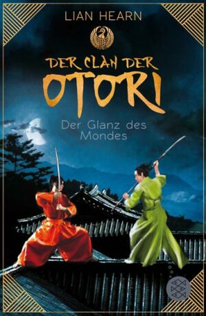 Der Glanz des Mondes / Der Clan der Otori Bd. 3