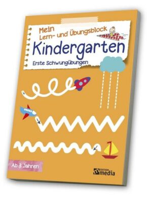 Mein Lern- & Übungsblock. Kindergarten: Erste Schwungübungen
