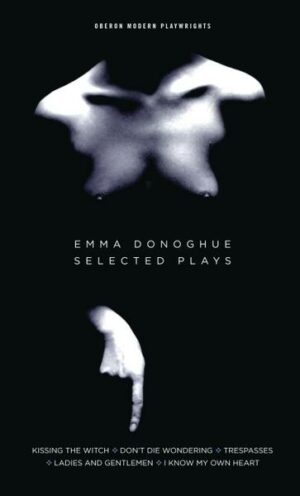 Emma Donoghue: Selected Plays