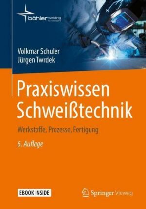 Praxiswissen Schweißtechnik