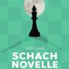 Schachnovelle ★★★★★ Neomorph Design-Edition (Smart Paperback)