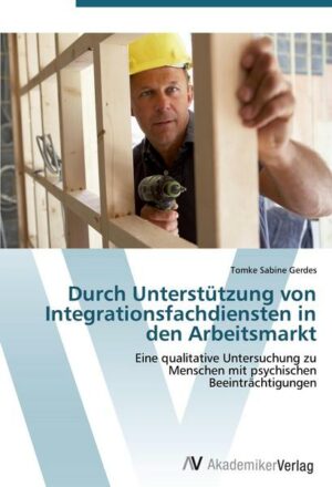 Durch Unterstützung von Integrationsfachdiensten in den Arbeitsmarkt