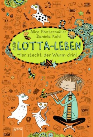 Hier steckt der Wurm drin! / Mein Lotta-Leben Bd.3