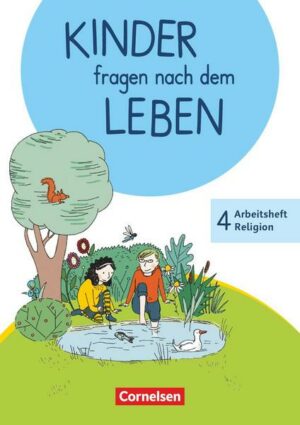 Kinder fragen nach dem Leben - Evangelische Religion - Neuausgabe 2018 - 4. Schuljahr