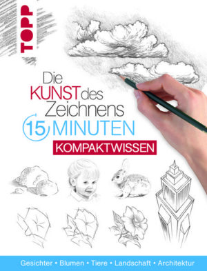 Die Kunst des Zeichnens 15 Minuten - Kompaktwissen