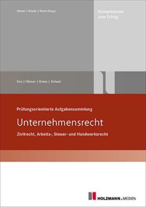 Prüfungsorientierte Aufgabensammlung 'Unternehmensrecht'