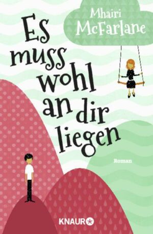 Es muss wohl an dir liegen