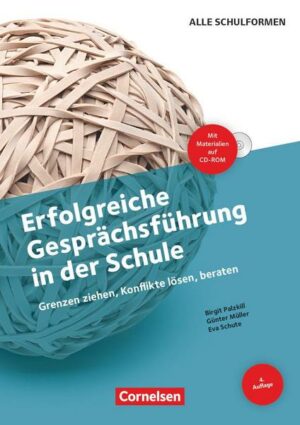 Erfolgreiche Gesprächsführung in der Schule (4. Auflage) - Grenzen ziehen