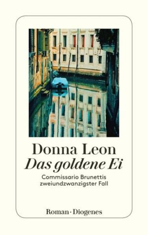 Das goldene Ei / Commissario Brunetti Bd.22