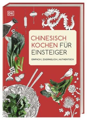 Chinesisch kochen für Einsteiger