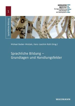 Sprachliche Bildung – Grundlagen und Handlungsfelder