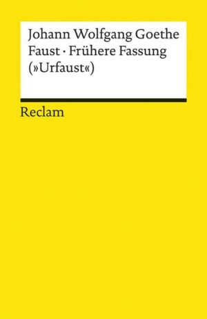 Faust. Frühere Fassung (»Urfaust«)