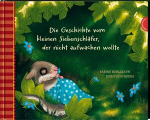 Der kleine Siebenschläfer 2: Die Geschichte vom kleinen Siebenschläfer