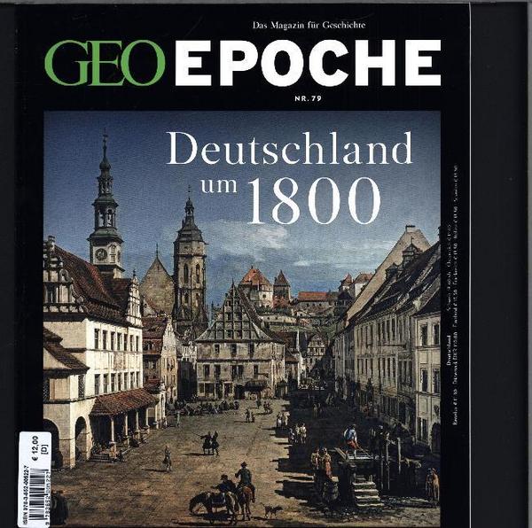GEO Epoche / GEO Epoche 79/2016 - Deutschland um 1800