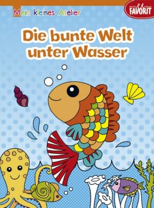 Mein kleines Atelier – Die bunte Welt unter Wasser