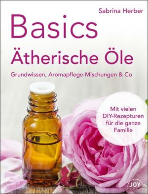 Basics – Ätherische Öle